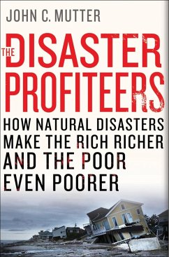 The Disaster Profiteers (eBook, ePUB) - Mutter, John C.