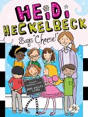 Heidi Heckelbeck Says &quote;Cheese!&quote; (eBook, ePUB)