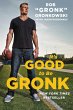It's Good to Be Gronk (eBook, ePUB) - Bild 1