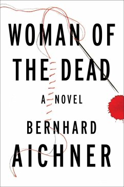 Woman of the Dead (eBook, ePUB) - Aichner, Bernhard