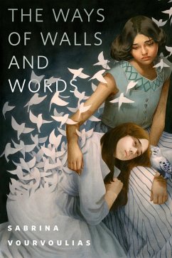 The Ways of Walls and Words (eBook, ePUB) - Vourvoulias, Sabrina