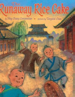 The Runaway Rice Cake (eBook, ePUB) - Compestine, Ying Chang