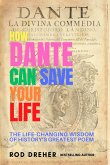 How Dante Can Save Your Life (eBook, ePUB) How Dante Can Save Your Life (eBook, ePUB)