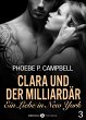 Clara und der Milliardär - Eine Liebe... - Bild 1