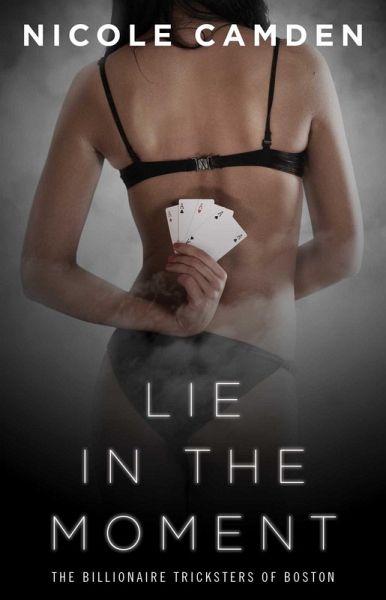 Lie in the Moment (eBook, ePUB) Lie in the Moment (eBook, ePUB)