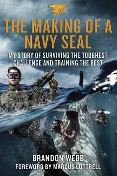 The Making of a Navy SEAL (eBook, ePUB) - Webb, Brandon; Mann, John David