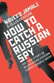 How To Catch A Russian Spy (eBook, ePUB)