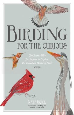Birding for the Curious (eBook, ePUB) - Swick, Nate