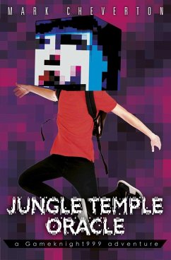 Jungle Temple Oracle: A Gameknight999 Adventure (eBook, ePUB) - Cheverton, Mark
