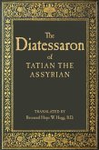 The Diatessaron of Tatian the Assyrian (eBook, ePUB)