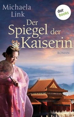 Der Spiegel der Kaiserin (eBook, ePUB) - Link, Michaela