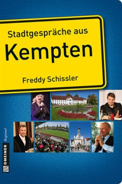 Stadtgespräche aus Kempten (Mängelexemplar) - Schissler, Freddy