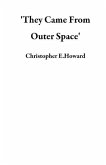 'They Came From Outer Space' (eBook, ePUB) 'They Came From Outer Space' (eBook, ePUB)