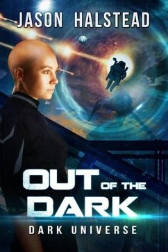 Out of the Dark (Dark Universe, #2) (eBook, ePUB) - Halstead, Jason