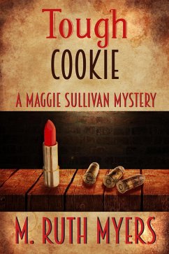 Tough Cookie (Maggie Sullivan mysteries, #2) (eBook, ePUB) - Myers, M. Ruth