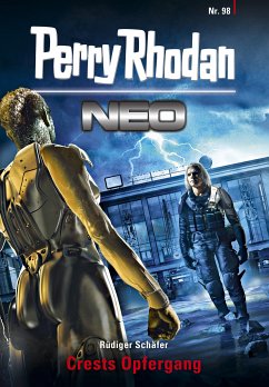 Crests Opfergang / Perry Rhodan - Neo Bd.98 (eBook, ePUB) - Schäfer, Rüdiger