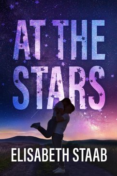 At the Stars (Evergreen Grove, #1) (eBook, ePUB) - Staab, Elisabeth