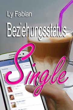 Beziehungsstatus Single (eBook, ePUB) - Fabian, Ly