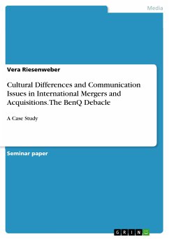 Cultural Differences and Communication Issues in International Mergers and Acquisitions. The BenQ Debacle (eBook, PDF) - Riesenweber, Vera