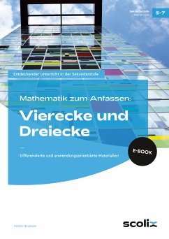 Mathematik zum Anfassen: Vierecke und Dreiecke (eBook, PDF) - Neumann, Kerstin