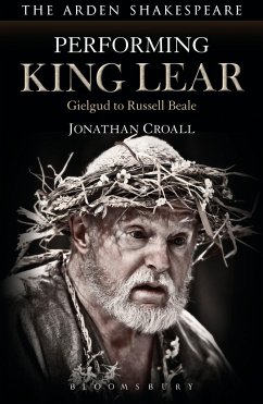 Performing King Lear - Croall, Jonathan