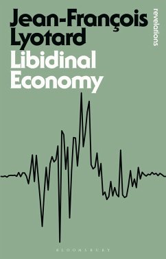 Libidinal Economy - Lyotard, Jean-Francois