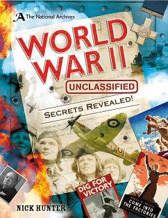 The National Archives: World War II Unclassified - Hunter, Nick (Children's and Educational Publishing Consultant)