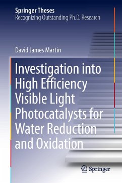 Investigation into High Efficiency Visible Light Photocatalysts for Water Reduction and Oxidation - Martin, David J.