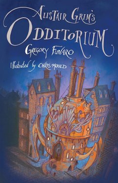 Alistair Grim's Odditorium - Funaro, Gregory