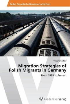 Migration Strategies of Polish Migrants in Germany - Kratzer, Vinzenz