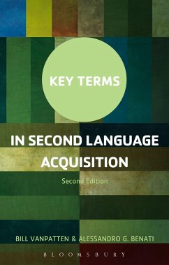 Key Terms in Second Language Acquisition - VanPatten, Professor Bill (Michigan State University, USA); Benati, Professor Alessandro G. (University College Dublin, Ireland)