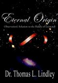 Eternal Origin: Observation's Solution to the Riddle of Existence (eBook, ePUB)