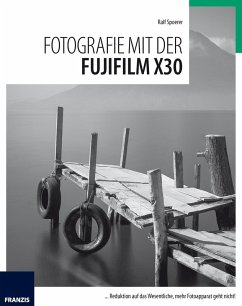 Fotografie mit der Fujifilm X30 (eBook, PDF) - Spoerer, Ralf