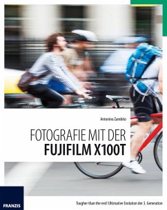 Fotografie mit der Fujifilm X100T (eBook, PDF) - Zambito, Antonino