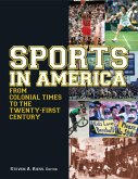 Sports in America from Colonial Times to the Twenty-First Century: An Encyclopedia (eBook, ePUB)