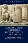 Learning Latin and Greek from Antiquity to the Present (eBook, PDF)