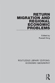 Return Migration and Regional Economic Problems (eBook, PDF)