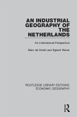 An Industrial Geography of the Netherlands (eBook, ePUB)
