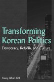 Transforming Korean Politics (eBook, PDF)