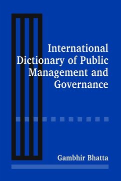International Dictionary of Public Management and Governance (eBook, PDF) - Bhatta, Gambhir