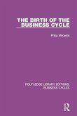 The Birth of the Business Cycle (RLE: Business Cycles) (eBook, PDF)