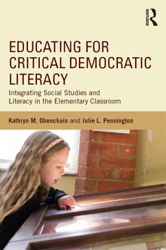 Educating for Critical Democratic Literacy (eBook, PDF) - Obenchain, Kathryn M.; Pennington, Julie L.