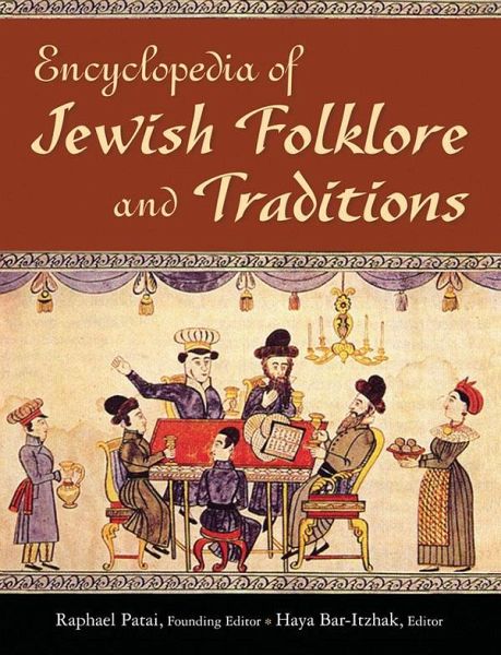 Encyclopedia of Jewish Folklore and Traditions (eBook, ePUB) Encyclopedia of Jewish Folklore and Traditions (eBook, ePUB)