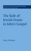 Role of Jewish Feasts in John's Gospel (eBook, PDF)