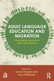 Adult Language Education and Migration (eBook, PDF) Adult Language Education and Migration (eBook, PDF)