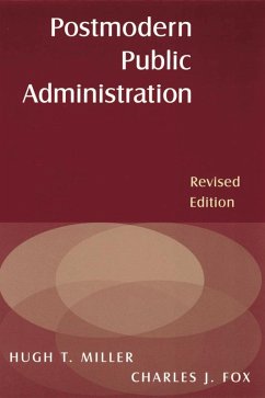 Postmodern Public Administration (eBook, PDF) - Miller, Hugh T; Miller, Hugh T.; Fox, Charles J