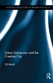 Urban Subversion and the Creative City (eBook, ePUB)