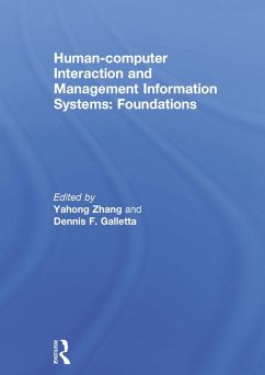 Human-computer Interaction and Management Information Systems: Foundations (eBook, ePUB) - Zhang, Ping; Galletta, Dennis F.