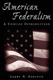 American Federalism: A Concise Introduction (eBook, PDF)