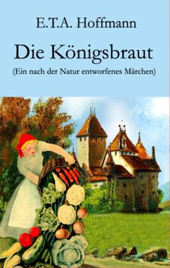 Die Königsbraut (eBook, ePUB) - Hoffmann, E. T. A.